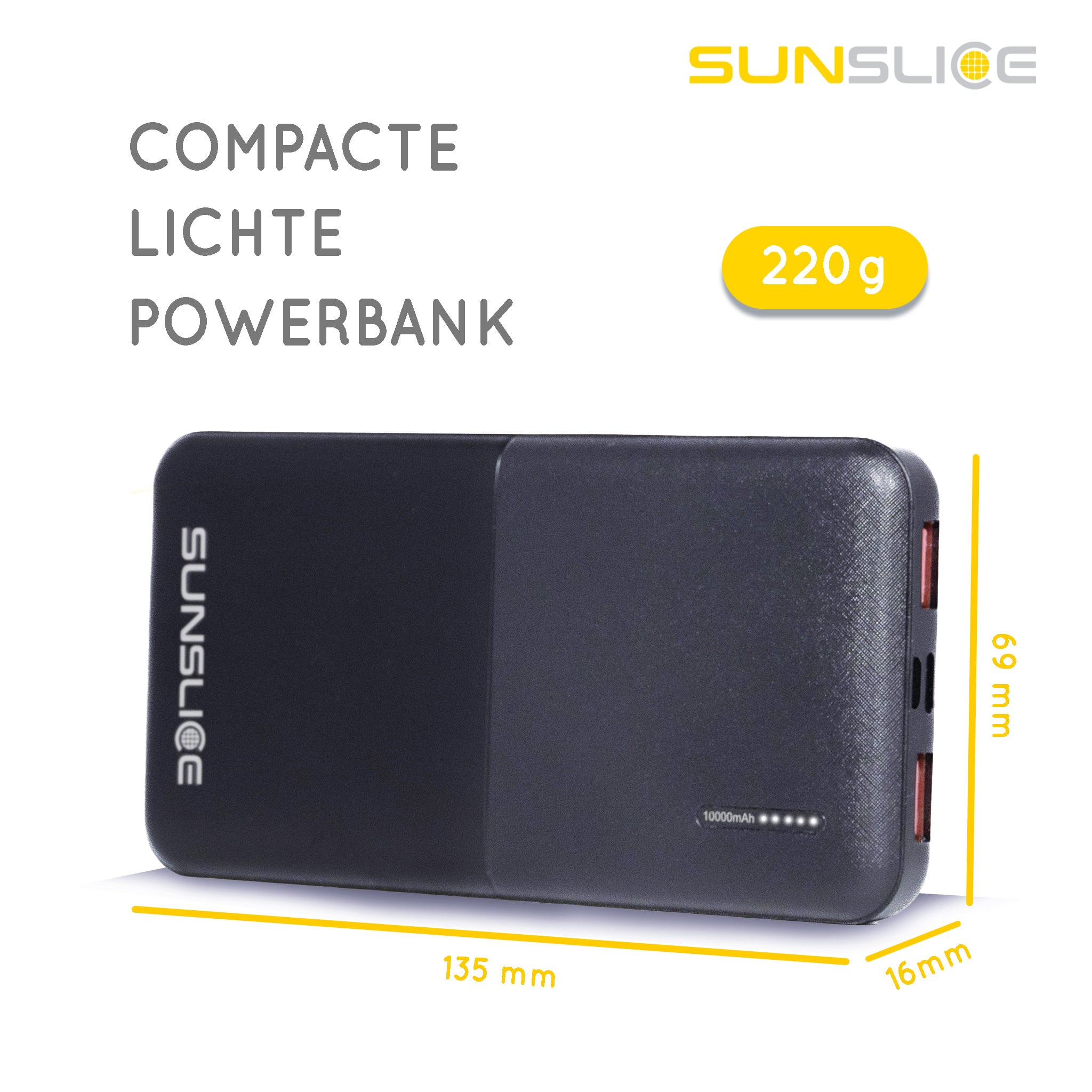 PowerbankGravity 10) Compact en draagbaar. Afmetingen: 135 mm, 69 mm, 16 mm. Gewicht: 220g